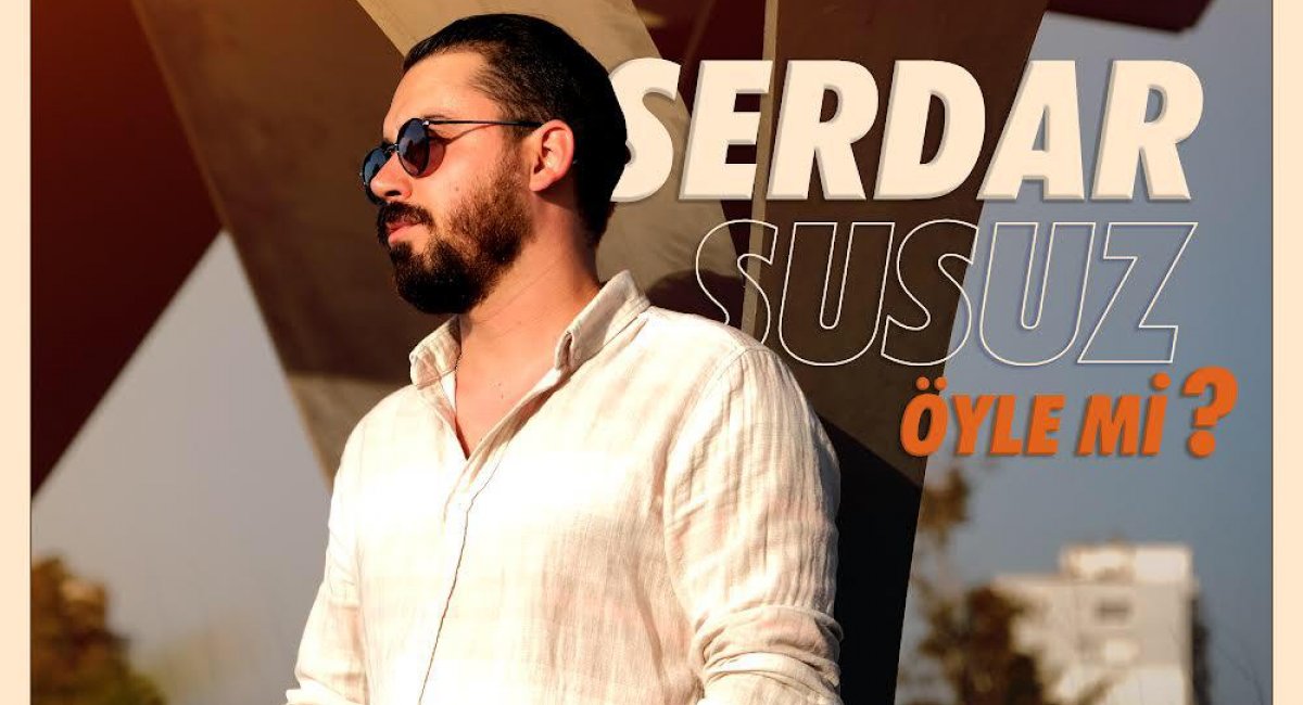 SERDAR SUSUZ İLK TEKLİ İLK AŞKA